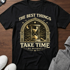 The best things take time