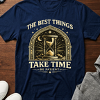The best things take time
