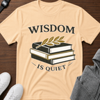Wisdom Is Quiet