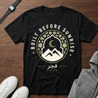 Built Before Sunrise T-Shirt | Built Bfore Sunrise Graphic Tee