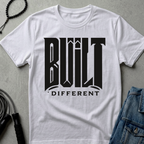 BUILT DIFFERENT