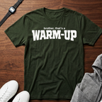 brother that a warm up