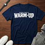brother that a warm up
