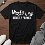 Missed a Rep Never a Prayer Tee