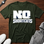 No Shortcuts T-Shirt