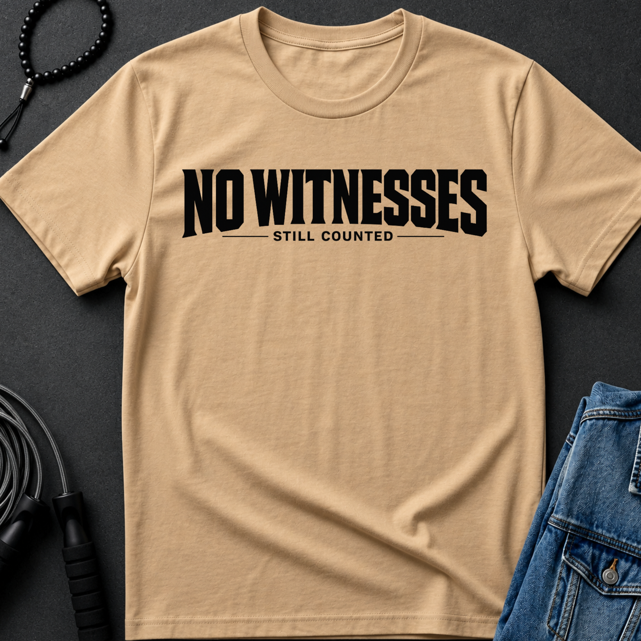 No Witnesses Still Counted T-Shirt