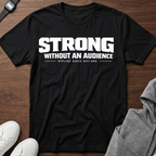 strong without an audience