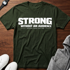 strong without an audience