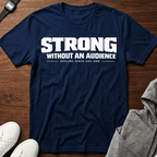 strong without an audience