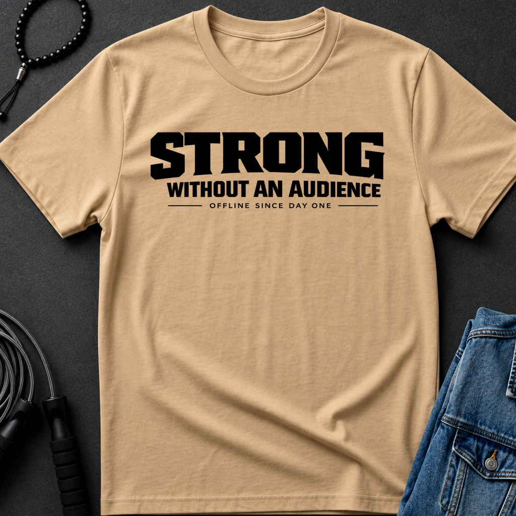 strong without an audience