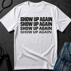 show up again