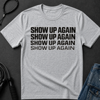 show up again