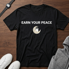 earn your peace tee