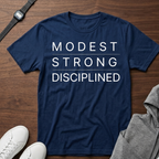 modest strong disciplined Tee