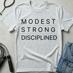 modest strong disciplined Tee