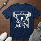 no excuses just work T-Shirt